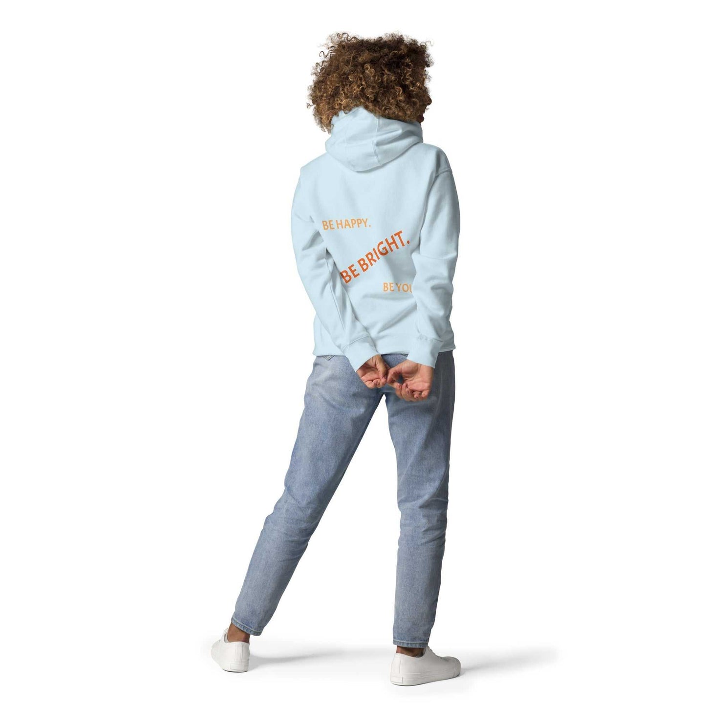 Back view of light blue premium unisex hoodie showing 'Be Happy. Be Bright. Be You.' text, perfect for stylish activewear comfort.